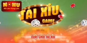 Luật chơi Tài Xỉu